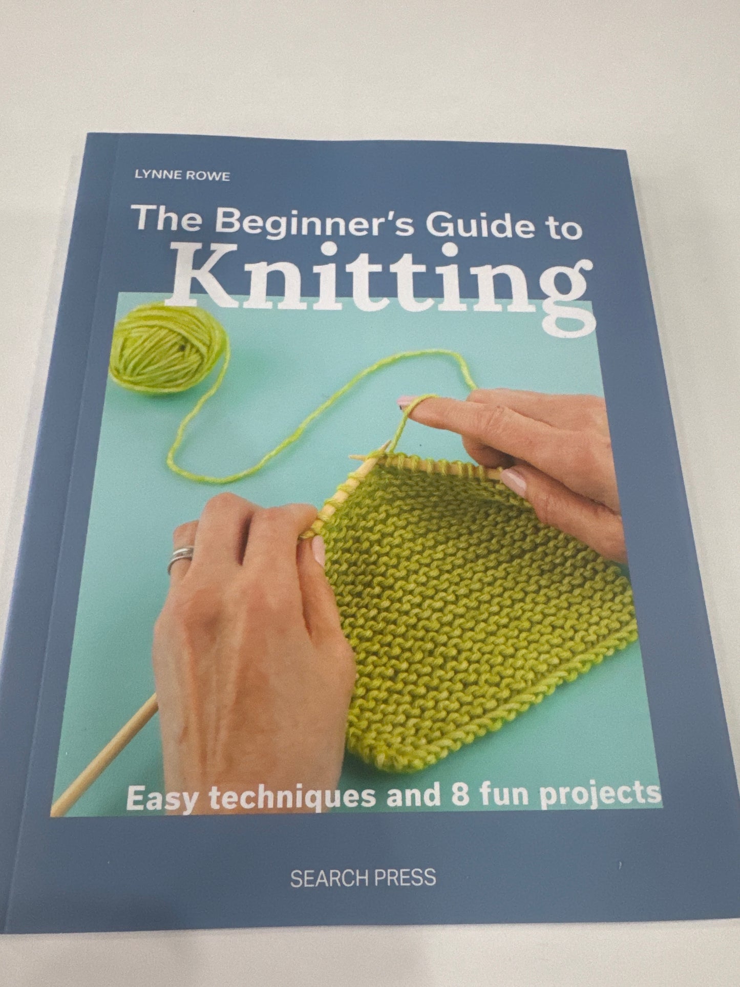 The Beginners Guide to knitting by Lynne Rowe