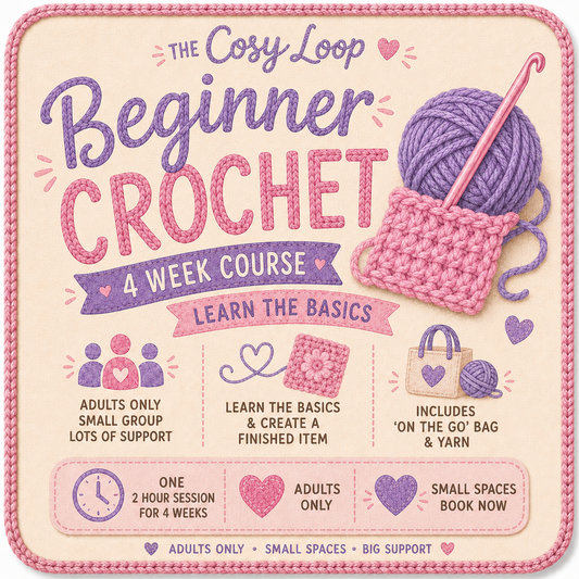 ADULTS BEGINNERS CROCHET WORKSHOP 4 WEEK COURSE - Monday Nights 7pm-9pm